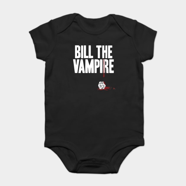 Bill The Vampire - roll the dice classic - dark Baby Bodysuit by Rick Gualtieri